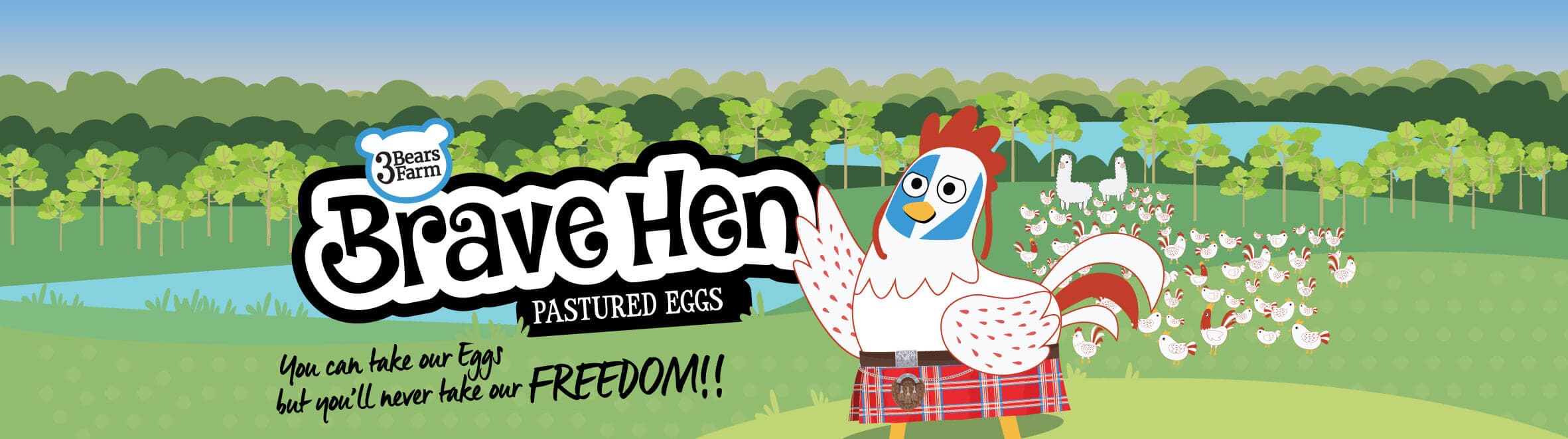 Brave Hen Pastured Eggs — a kilted Brave Hen leading her flock, with the 3 Bears Farm guardian alpacas behind. 'You can take our eggs, but you'll never take our freedom!'